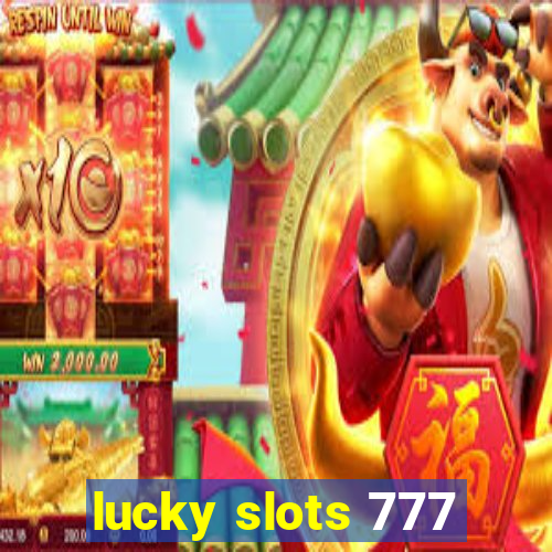 lucky slots 777